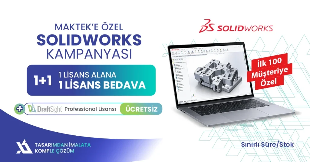 1 SOLIDWORKS Lisansı Alana 1 SOLIDWORKS Lisansı Hediye! MAKTEK Avrasya 2026'ya özel avantajlı kampanyadan yararlanın.